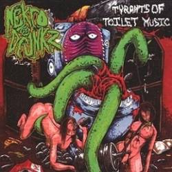 Nekro Drunkz : Tyrants of Toilet Music